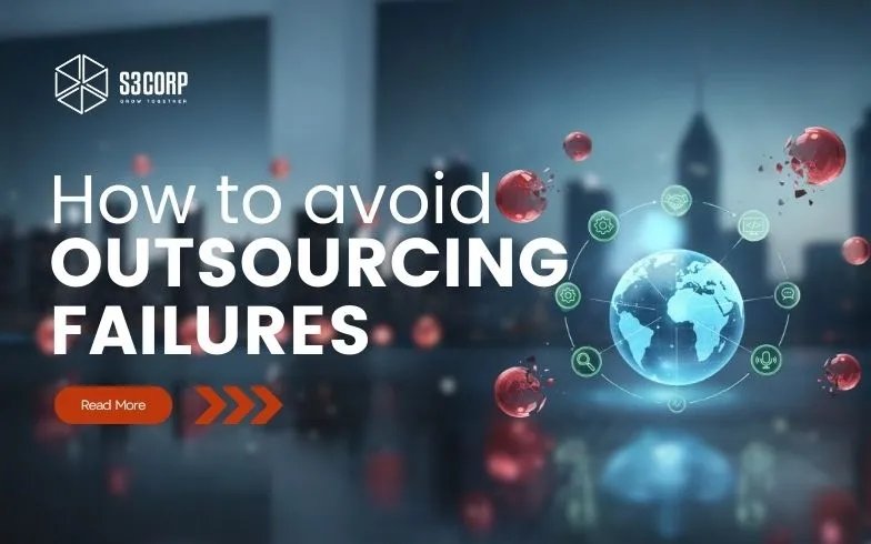 Risks of Outsourcing: Why Projects Fail and How to Avoid Failure