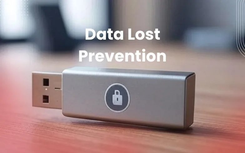 Data Lost Prevention
