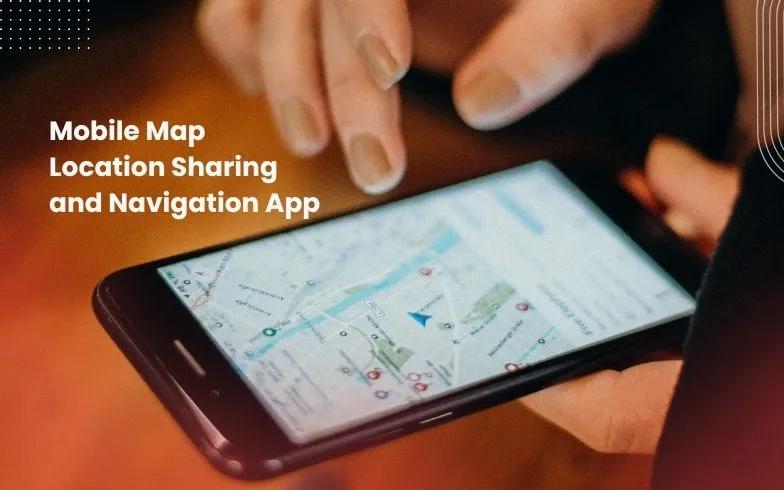 Location Sharing and Navigation App