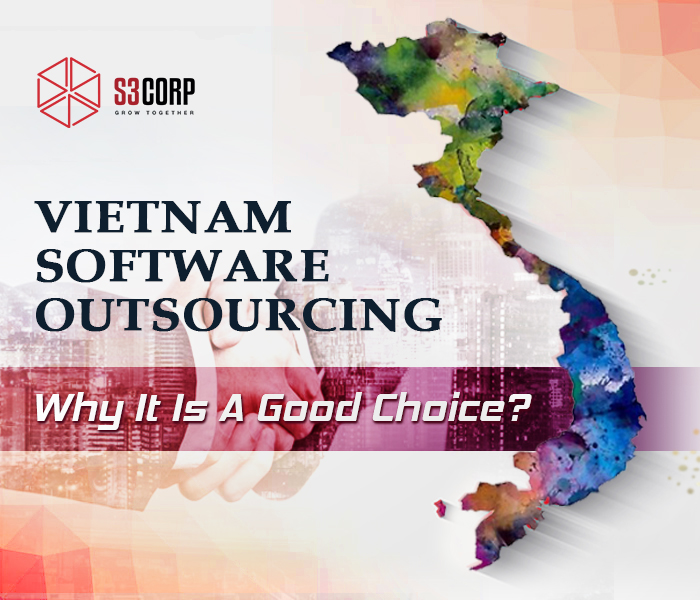 Vietnam Software Outsourcing: Why it is a good choice