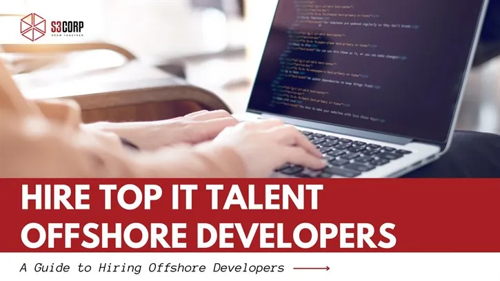 Hire Top IT Talent Offshore Developers S3Corp.