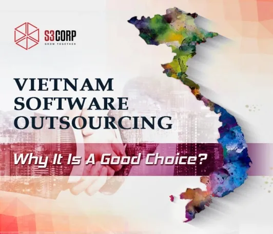 Vietnam Software Outsourcing: Why it is a good choice